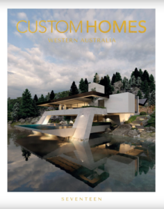 Custom Homes Western Australia Vol 17