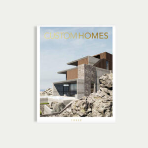 Custom Homes Magazine Volume 3 2022 edition